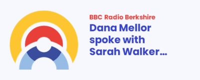 BBC Radio Berkshire: Dana Mellor spoke with Sarah Walker